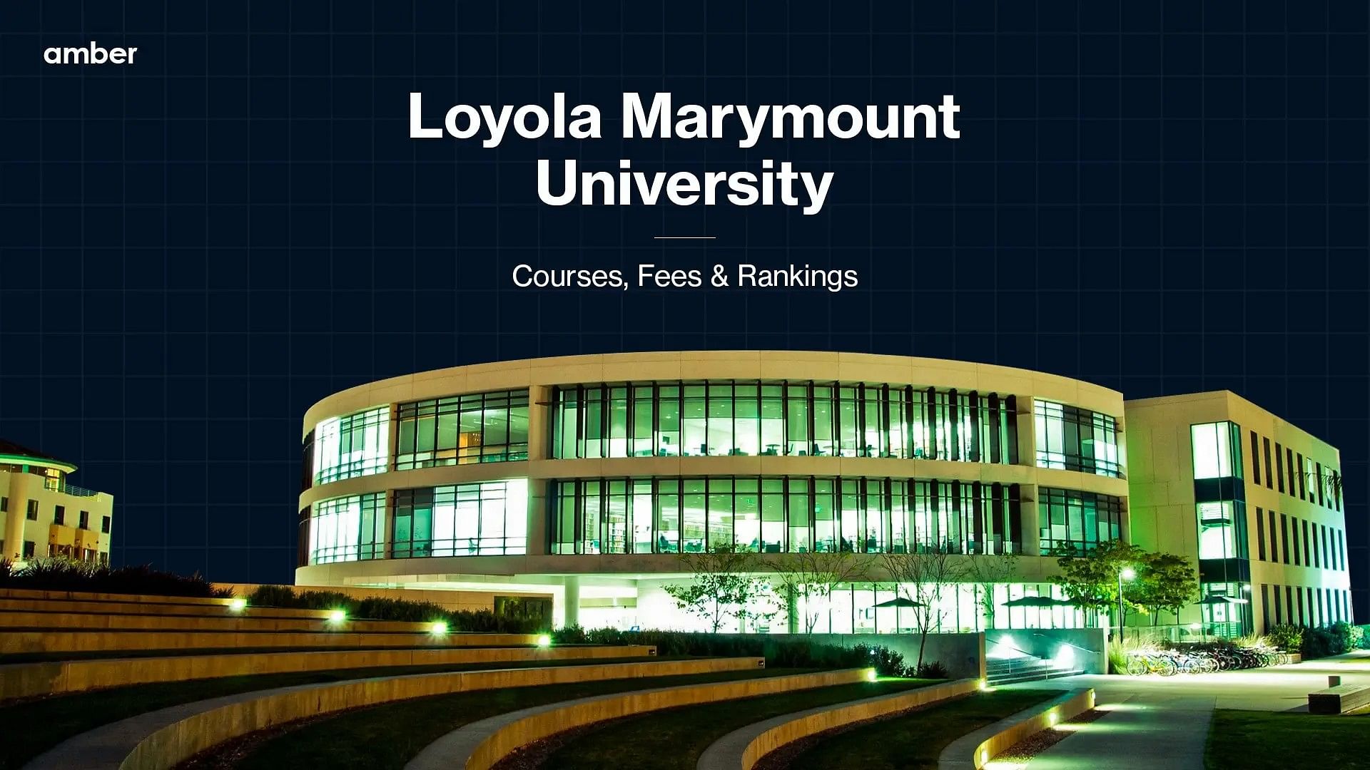 Loyola Marymount University: Courses, Fees and Rankings